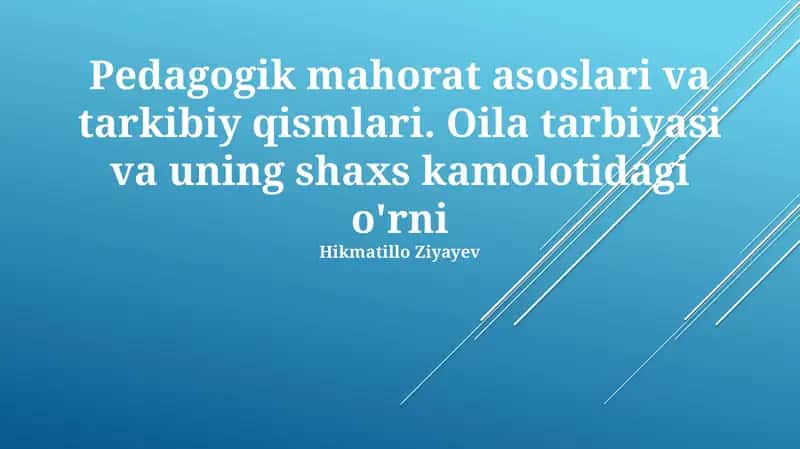Pedagogik mahorat asoslari va tarkibiy qismlari 1