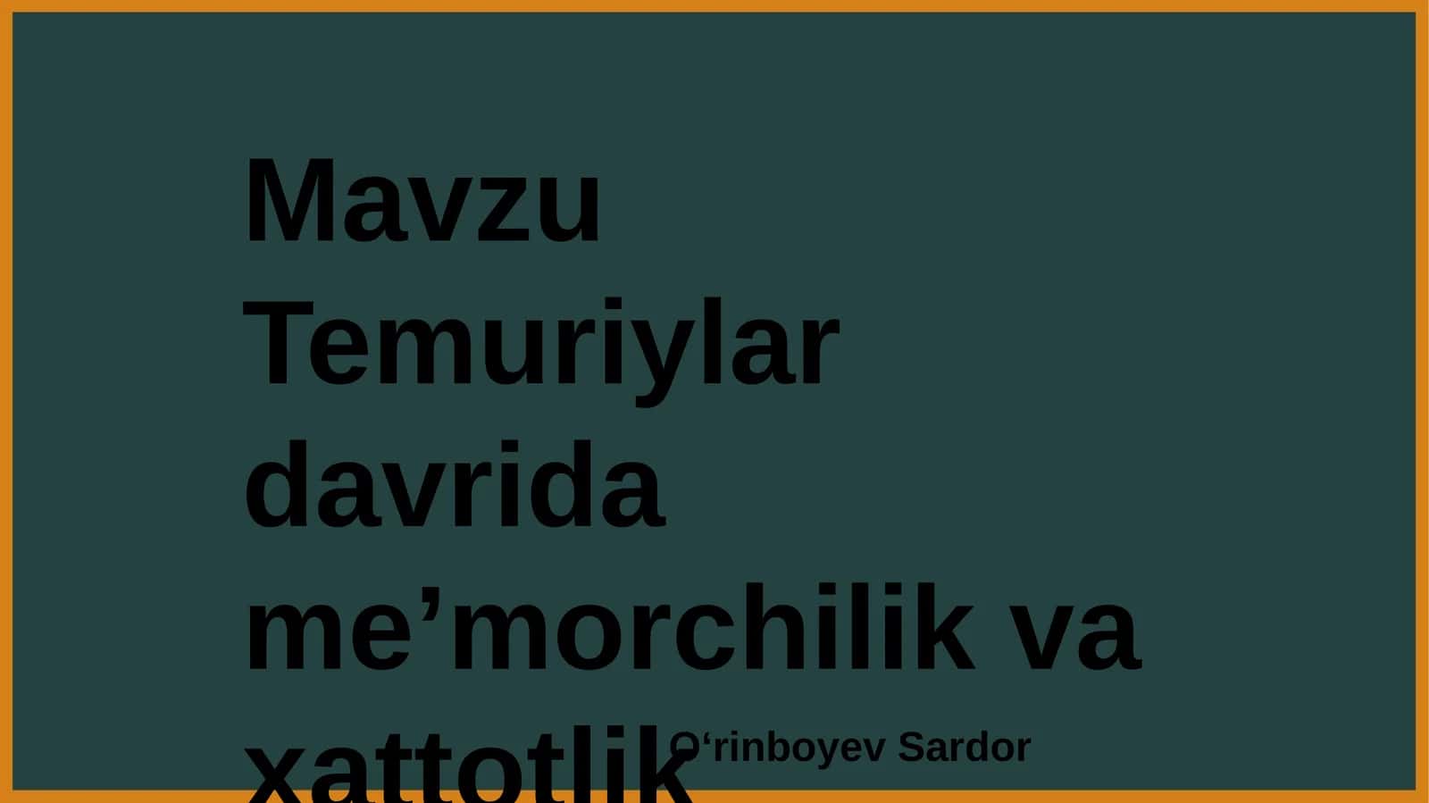 Temuriylardavridameʼmorchilikvaxattotlik 1