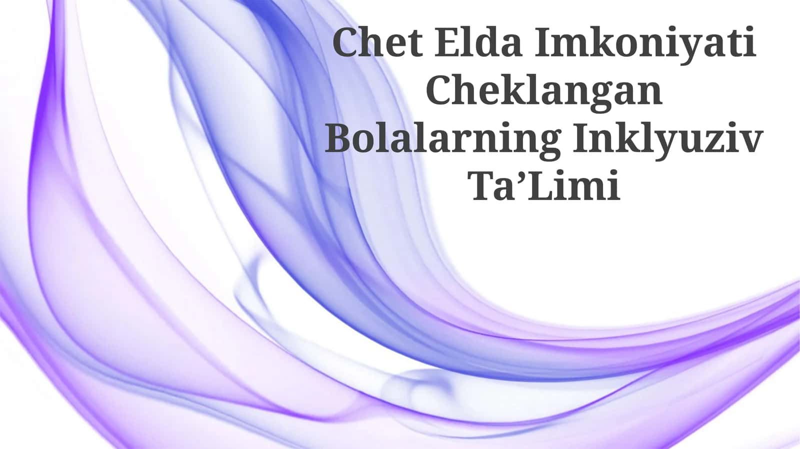 Chet Elda Imkoniyati Cheklangan Bolalarning Inklyuziv TaʼLimi 1