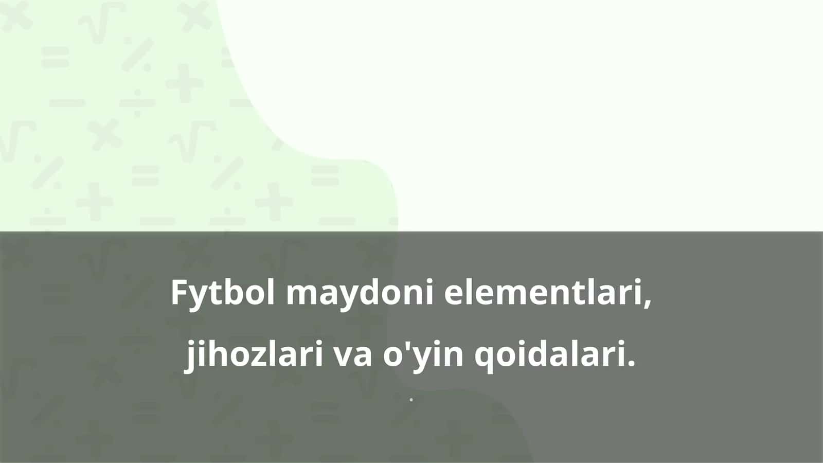 Fytbol maydoni elementlari, jihozlari va o'yin qoidalari 1