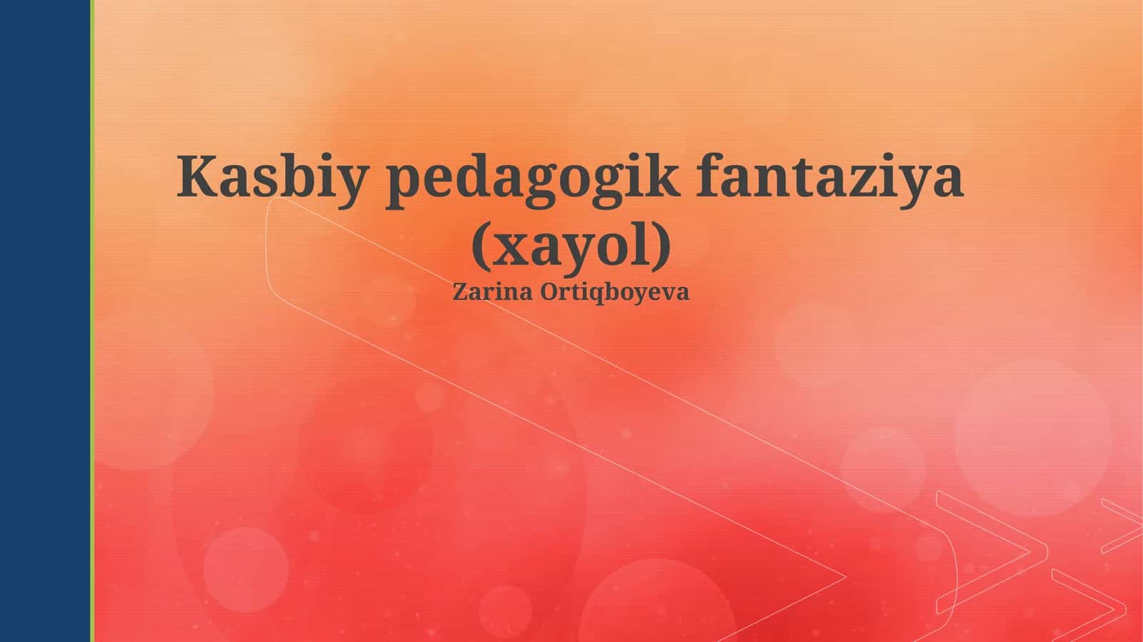 Kasbiy pedagogik fantaziya (xayol) 1