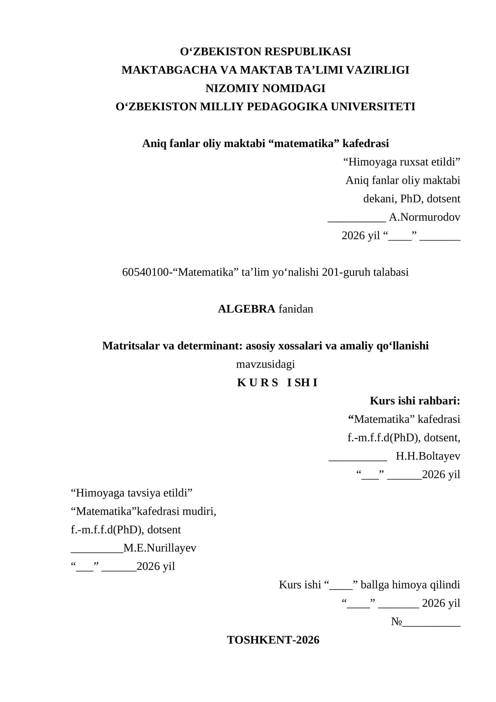 Algebra fanidan Matritsalar va determinant: asosiy xossalari va amaliy qoʻllanishi mavzusidagi K U R S I SH I 1