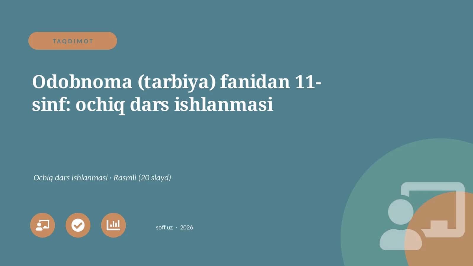 Odobnoma (tarbiya) fanidan 11-sinf: ochiq dars ishlanmasi 1