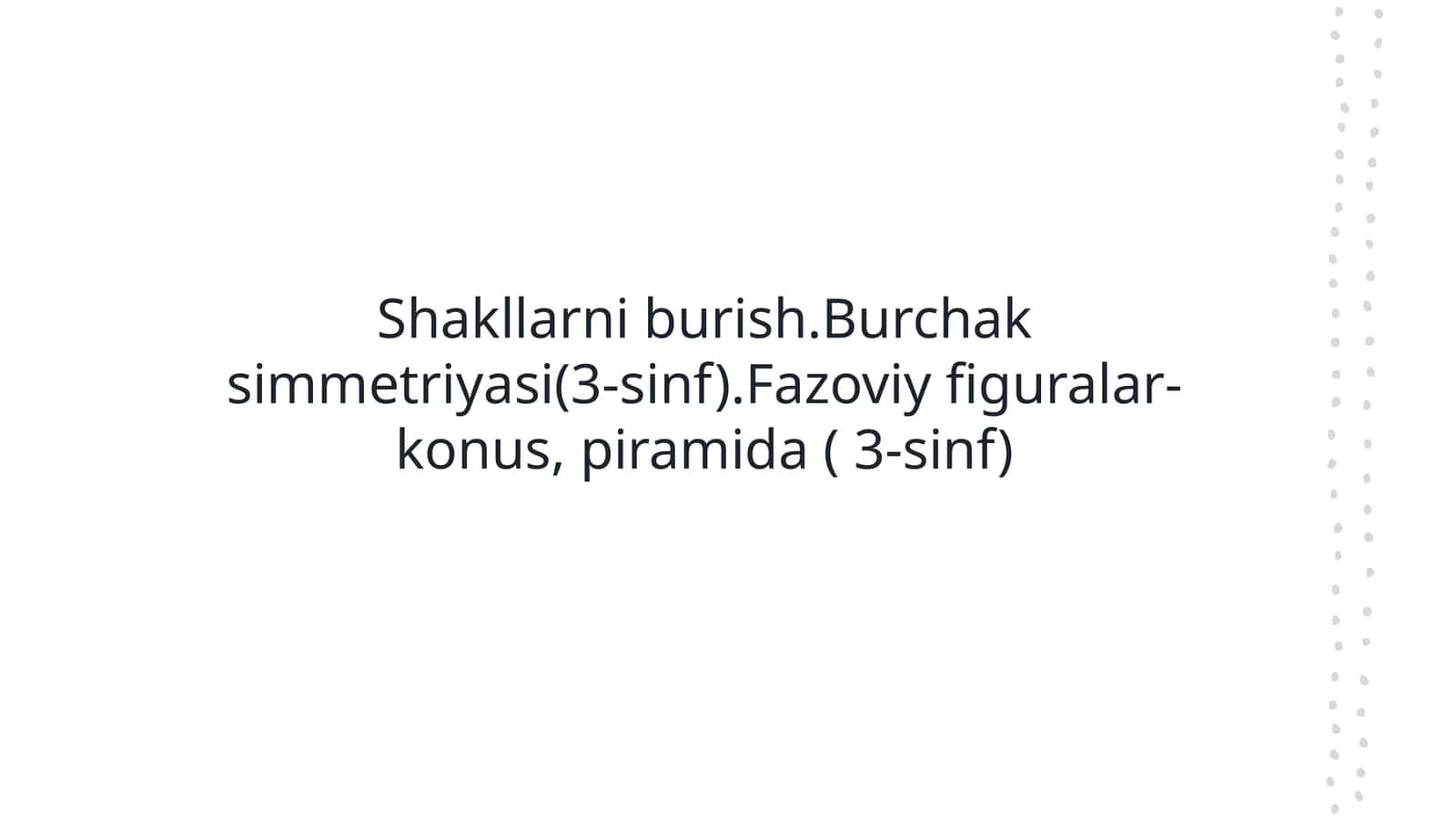 Shakllarni burish va simmetriya 1