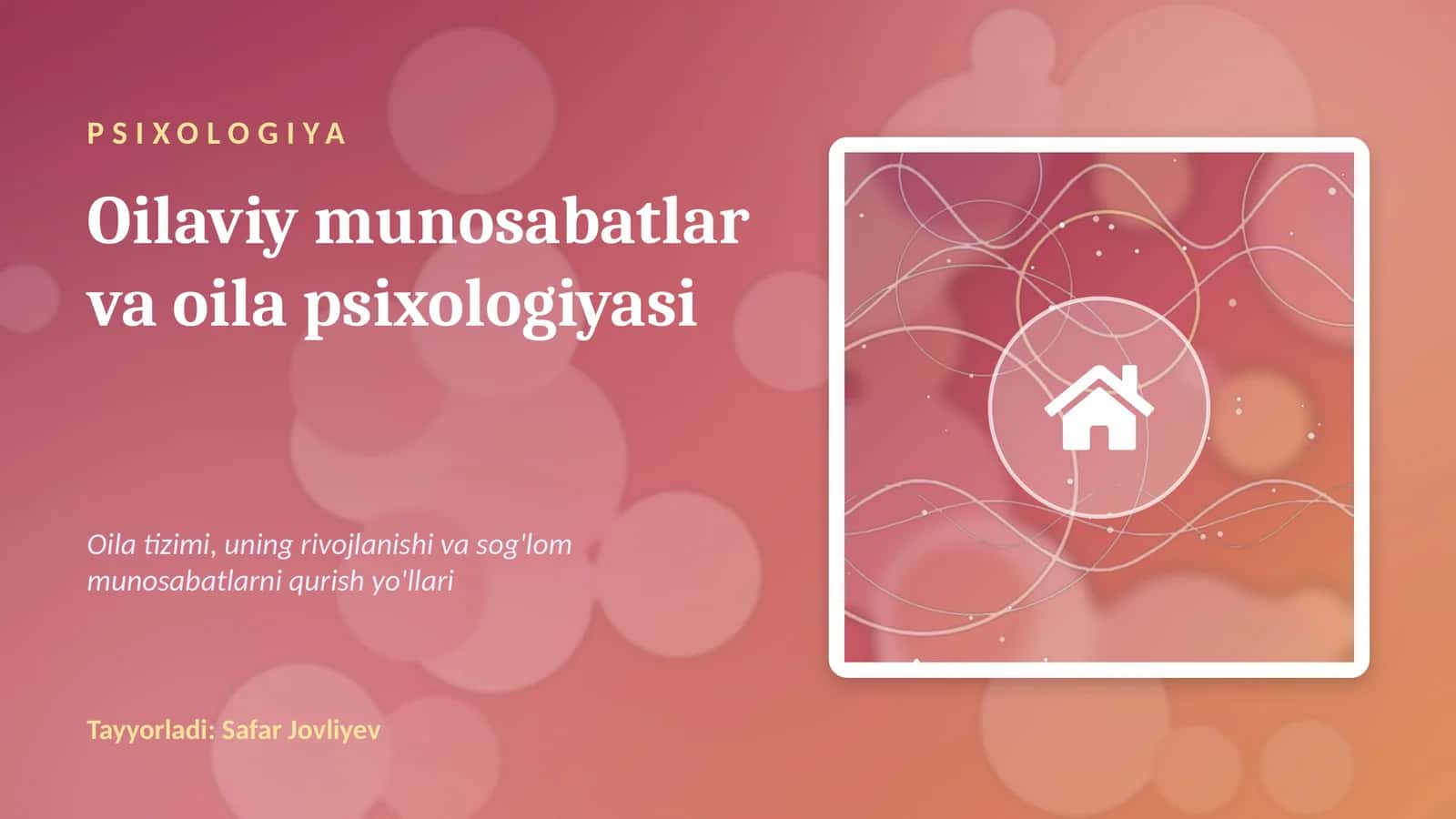 Oilaviy munosabatlar va oila psixologiyasi 1