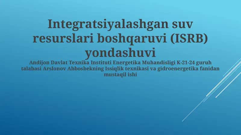 Integratsiyalashgan suv resurslari boshqaruvi (ISRB) yondashuvi 1