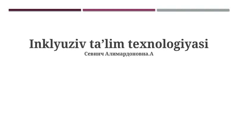 Inklyuziv ta'lim texnologiyasi 1