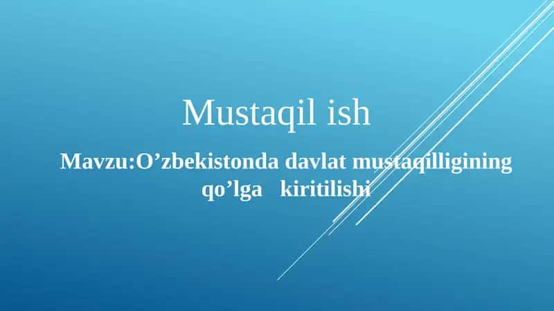 Mavzu:O’zbekistonda davlat mustaqilligining qo’lga   kiritilishi 1