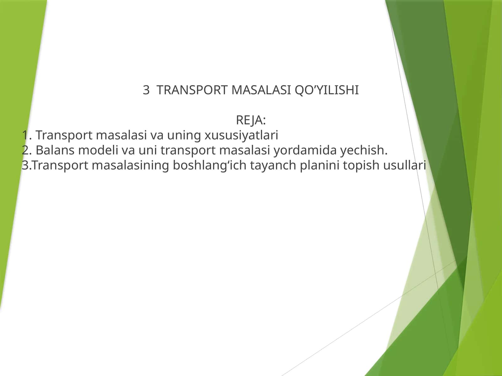 3 TRANSPORT MASALASI QO’YILISHI 1