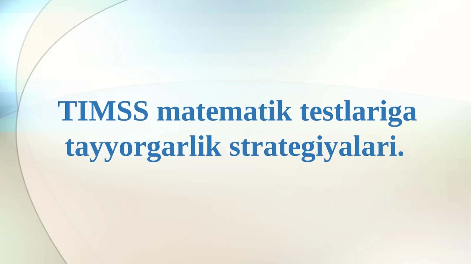 TIMSS matematik testlariga tayyorgarlik strategiyalari 1