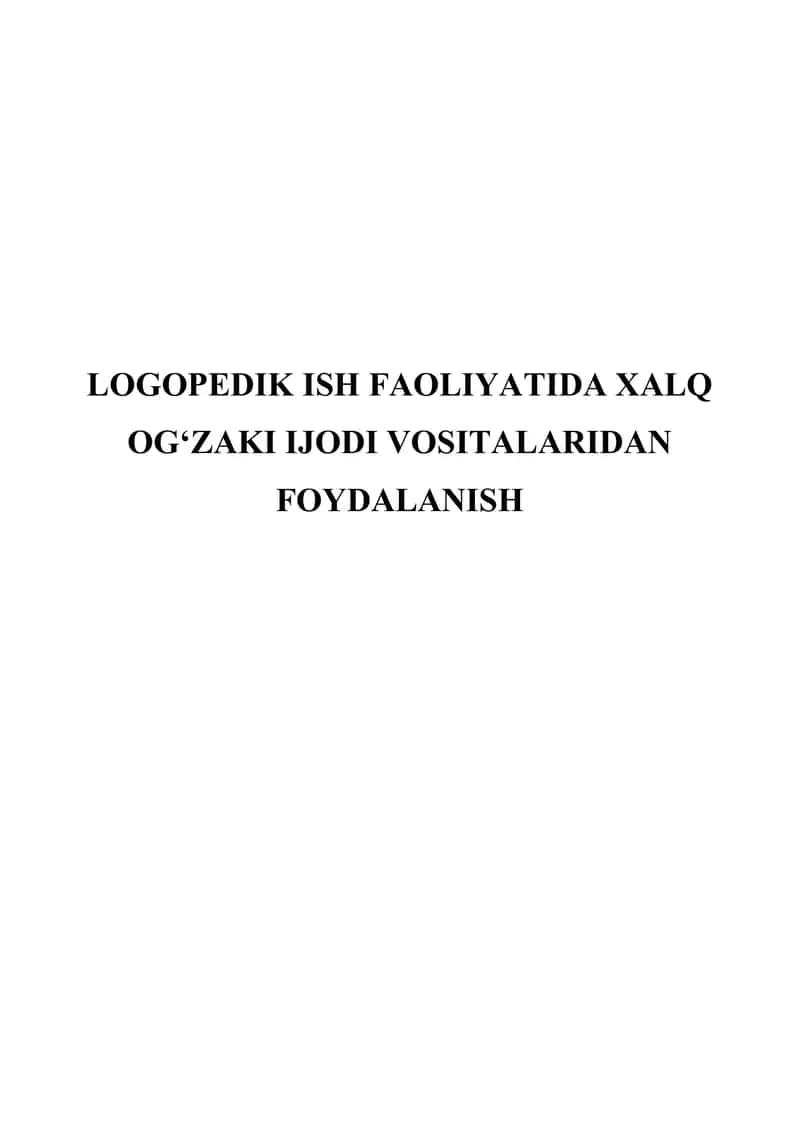 Logopedik ish faoliyatida xalq og'zaki ijodi vositalaridan foydalanish 1