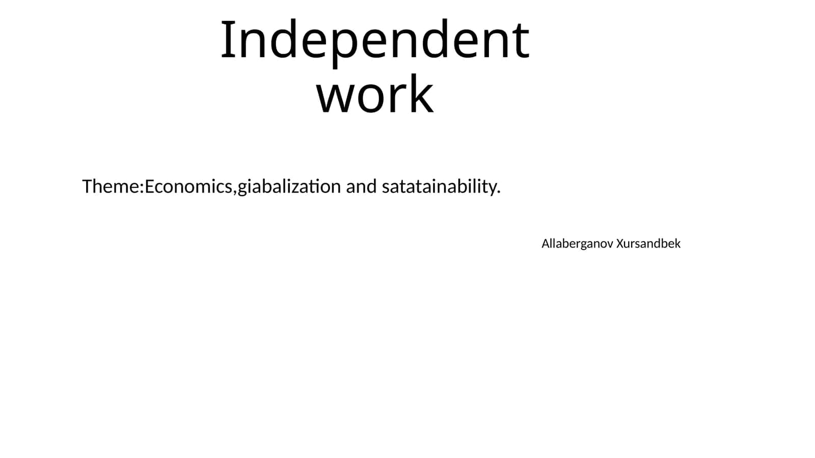 Independent work 1