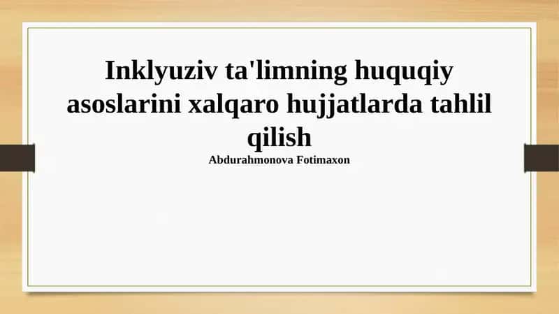 Inklyuziv ta'limning huquqiy asoslarini xalqaro hujjatlarda tahlil qilish 1
