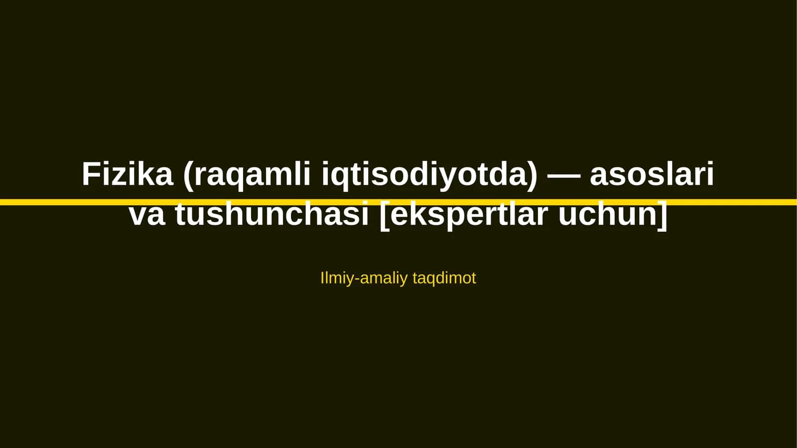 Fizika (raqamli iqtisodiyotda) — asoslari va tushunchasi [ekspertlar uchun] 1