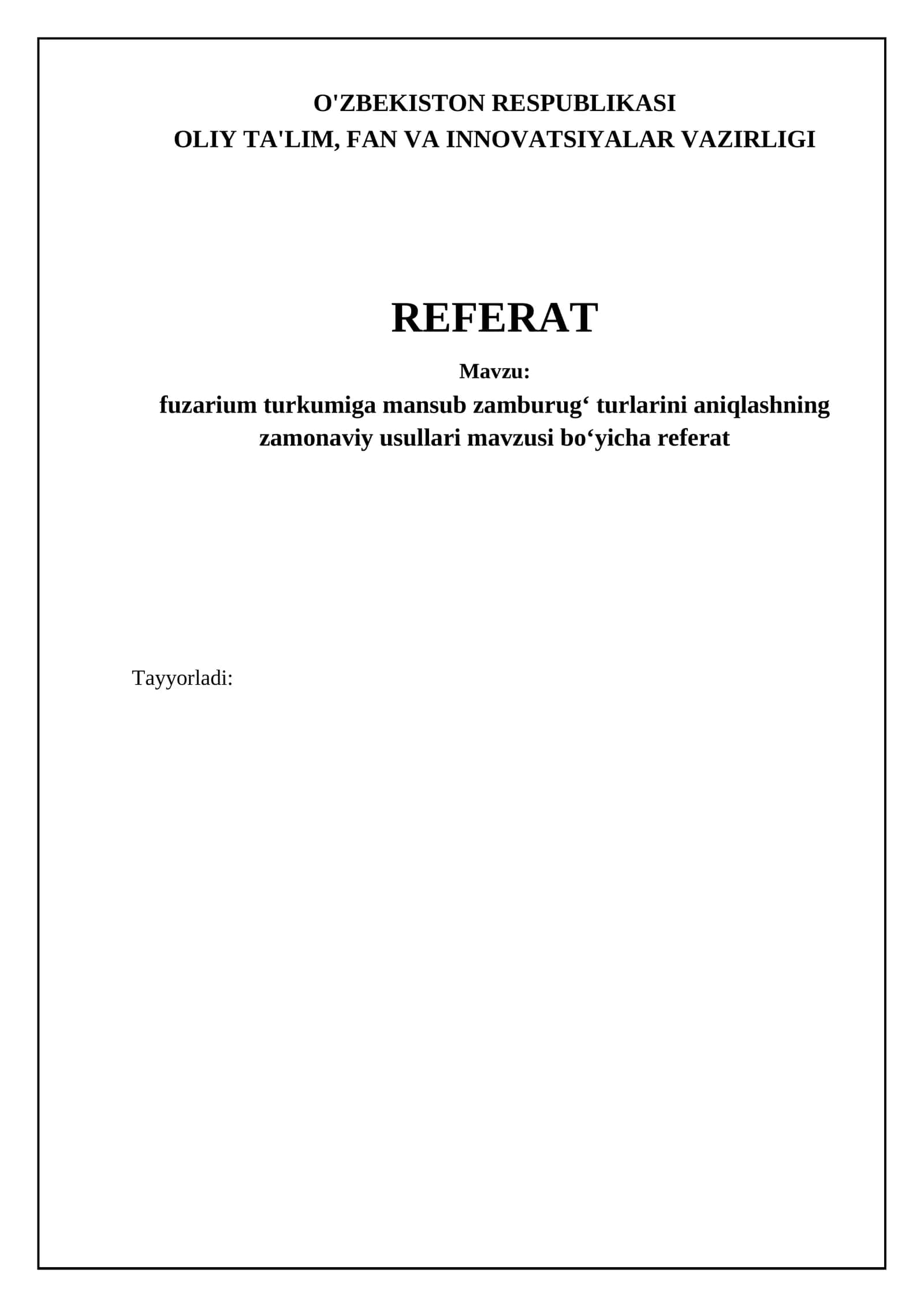 Fuzarium turkumiga mansub zamburugʻ turlarini aniqlashning zamonaviy usullari mavzusi boʻyicha referat 1