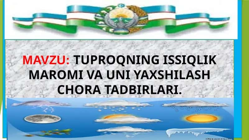 TUPROQNING ISSIQLIKMAROMI VA UNI YAXSHILASH CHORA TADBIRLARI 1