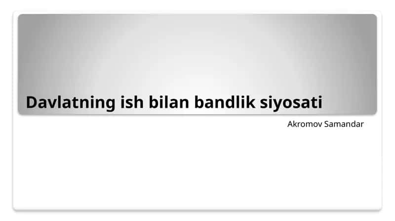 Davlatning ish bilan bandliksiyosati 1