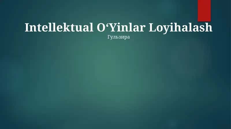 Intellektual OʻYinlar Loyihalash 1