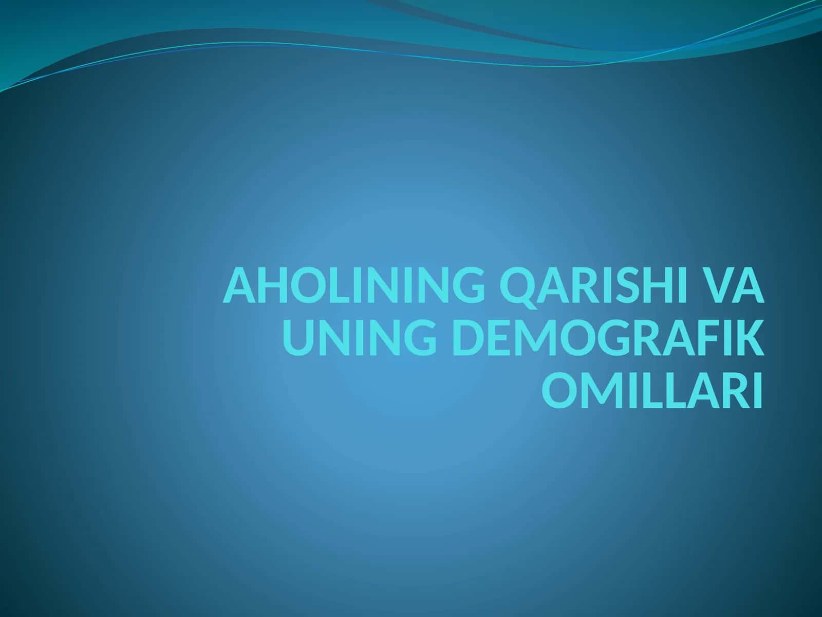 AHOLINING QARISHI VA UNING DEMOGRAFIK OMILLARI 1