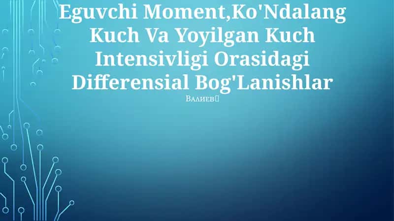 Eguvchi Moment, Ko'Ndalang Kuch Va Yoyilgan Kuch Intensivligi Orasidagi Differensial Bog'Lanishlar 1