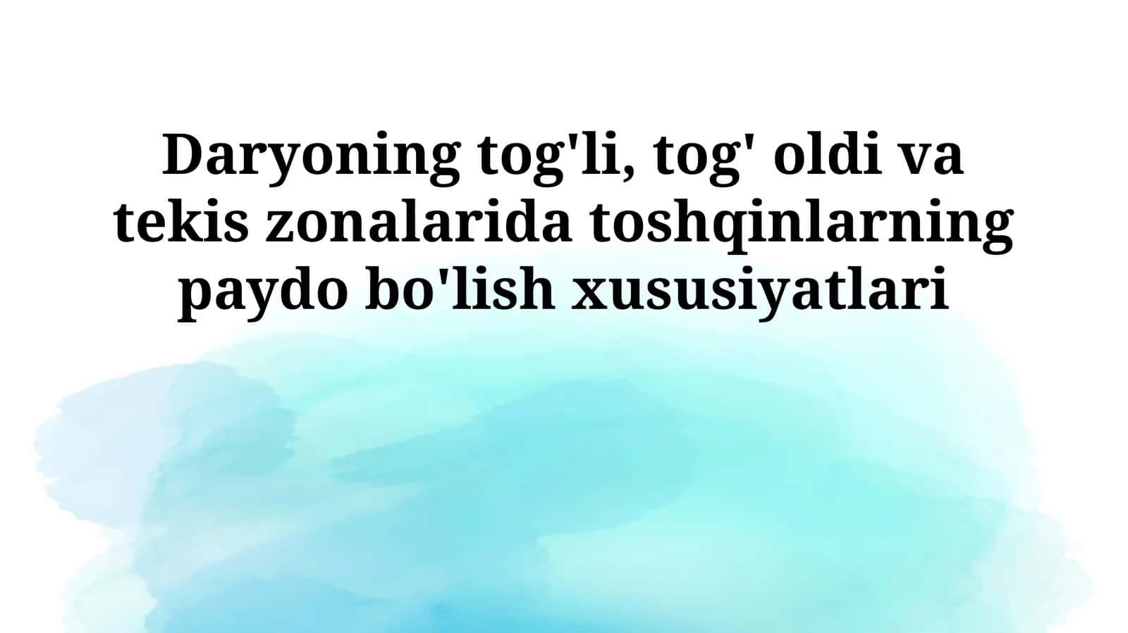 Daryoning tog'li, tog' oldi va tekis zonalarida toshqinlarning paydo bo'lish xususiyatlari 1
