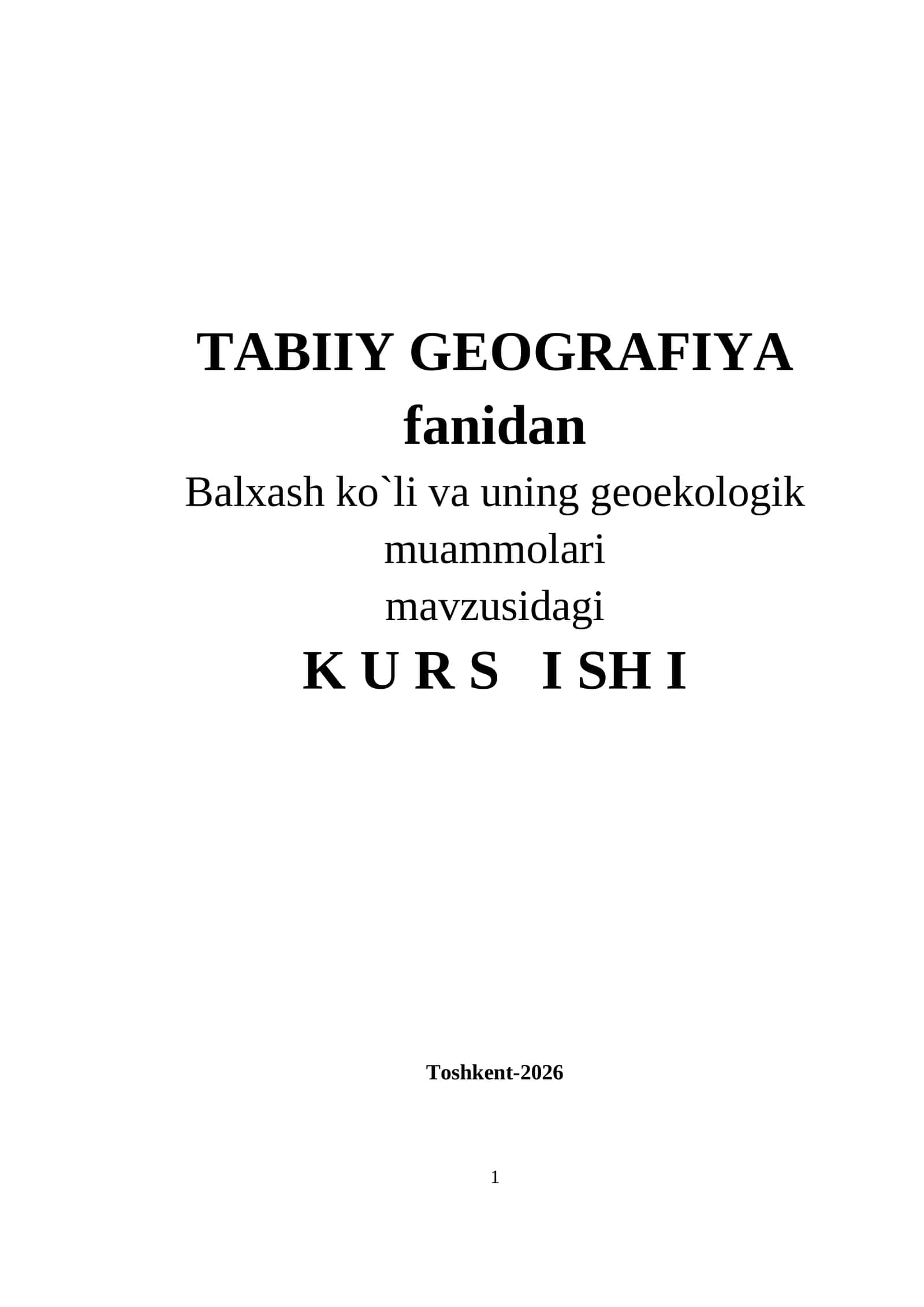 Bаlxаsh kо`li vа uning geоekоlоgik muаmmоlаri mavzusida kurs ishi 1