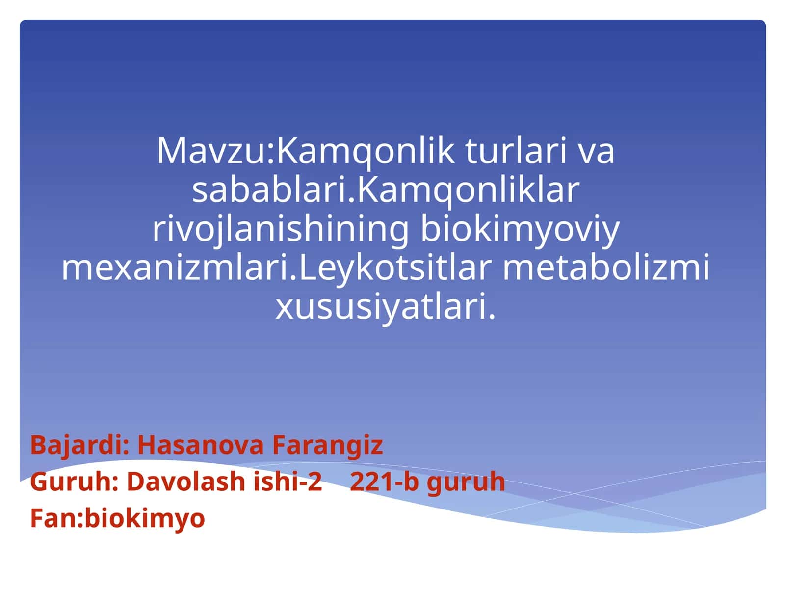 Kamqonlik turlari va sabablari. Kamqonliklar rivojlanishining biokimyoviy mexanizmlari. Leykotsitlar metabolizm xususiyatlari 1