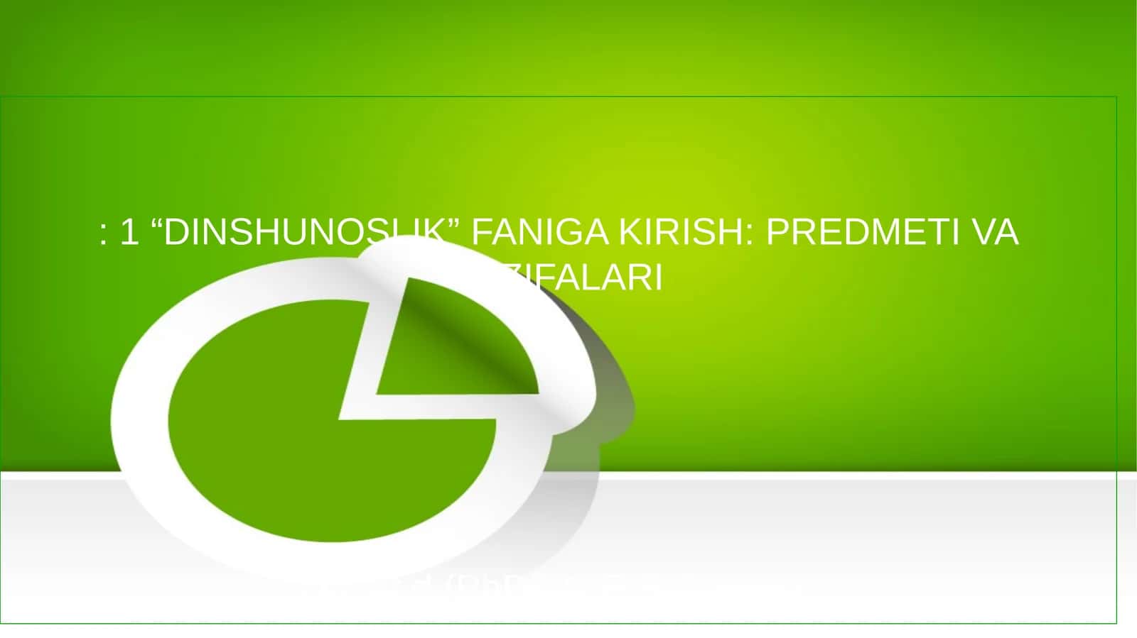 "DINSHUNOSLIK" FANIGA KIRISH: PREDMETI VA VAZIFALARI 1