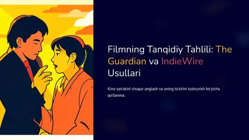 Filmning Tanqidiy Tahlili: The Guardian va IndieWire Usullari 1