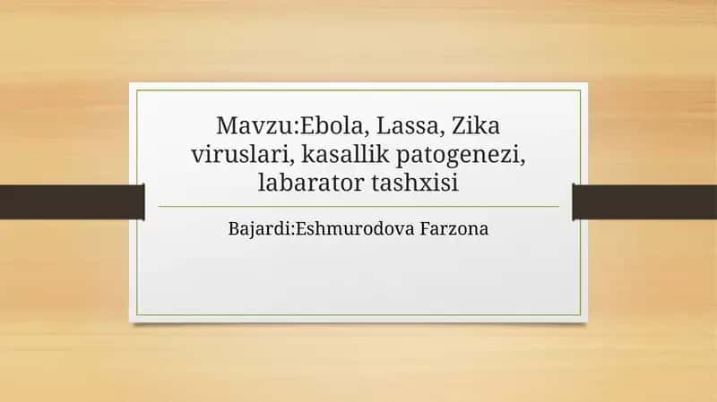 Ebola, Lassa, Zikaviruslarining Kasallik Patogenezi 1