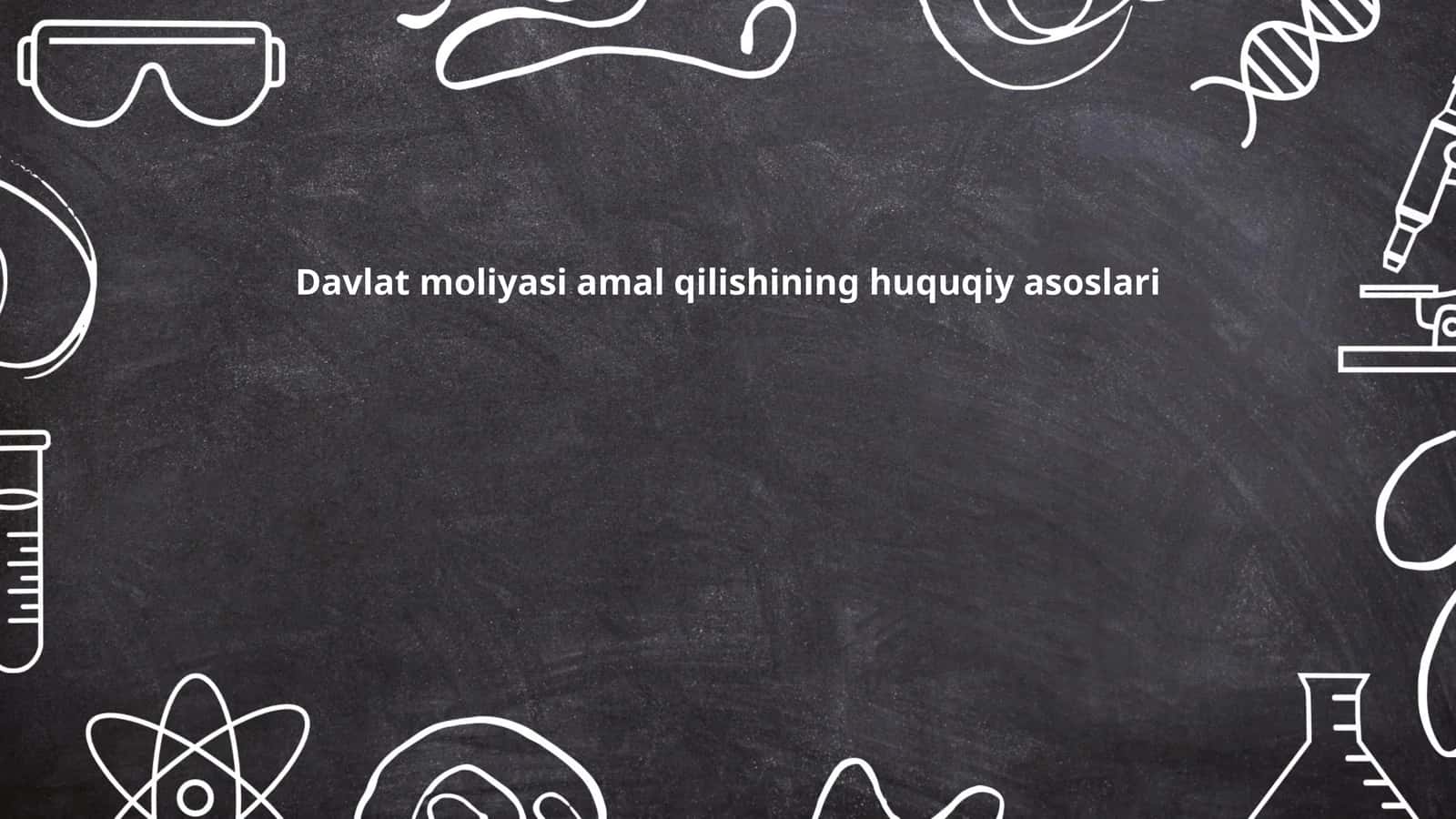 Davlat moliyasi amal qilishining huquqiy asoslari 1