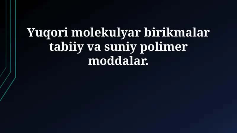 Yuqori molekulyar birikmalar 1