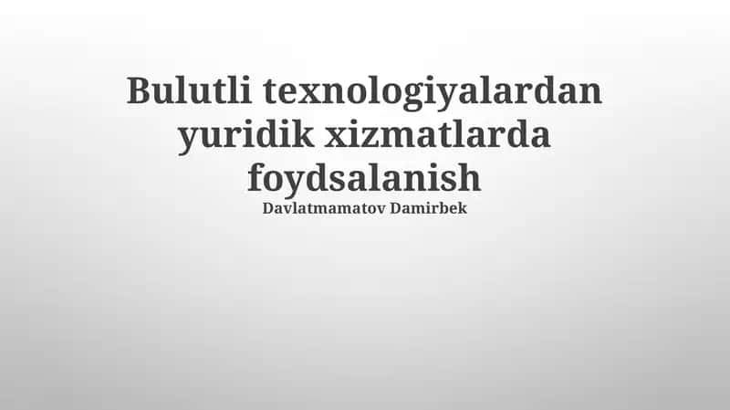 Bulut Texnologiyalaridan Huquqiy Xizmatlarda Foydalanish 1