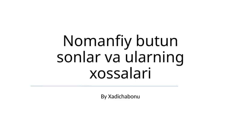 Nomanfiy butun sonlar va ularning xossalari 1