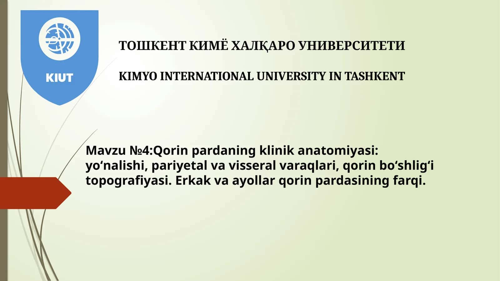 Qorin pardaning klinik anatomiyasi: yoʻnalishi, pariyetal va visseral varaqlari, qorin boʻshligʻi topografiyasi. Erkak va ayollar qorin pardasining farqi 1