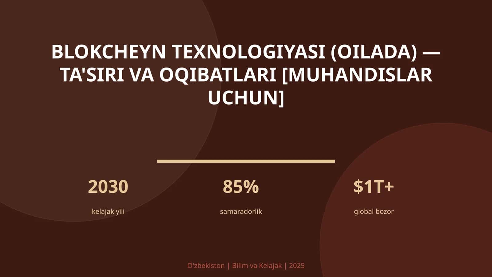 Blokcheyn texnologiyasi (oilada) — ta'siri va oqibatlari [muhandislar uchun] 1