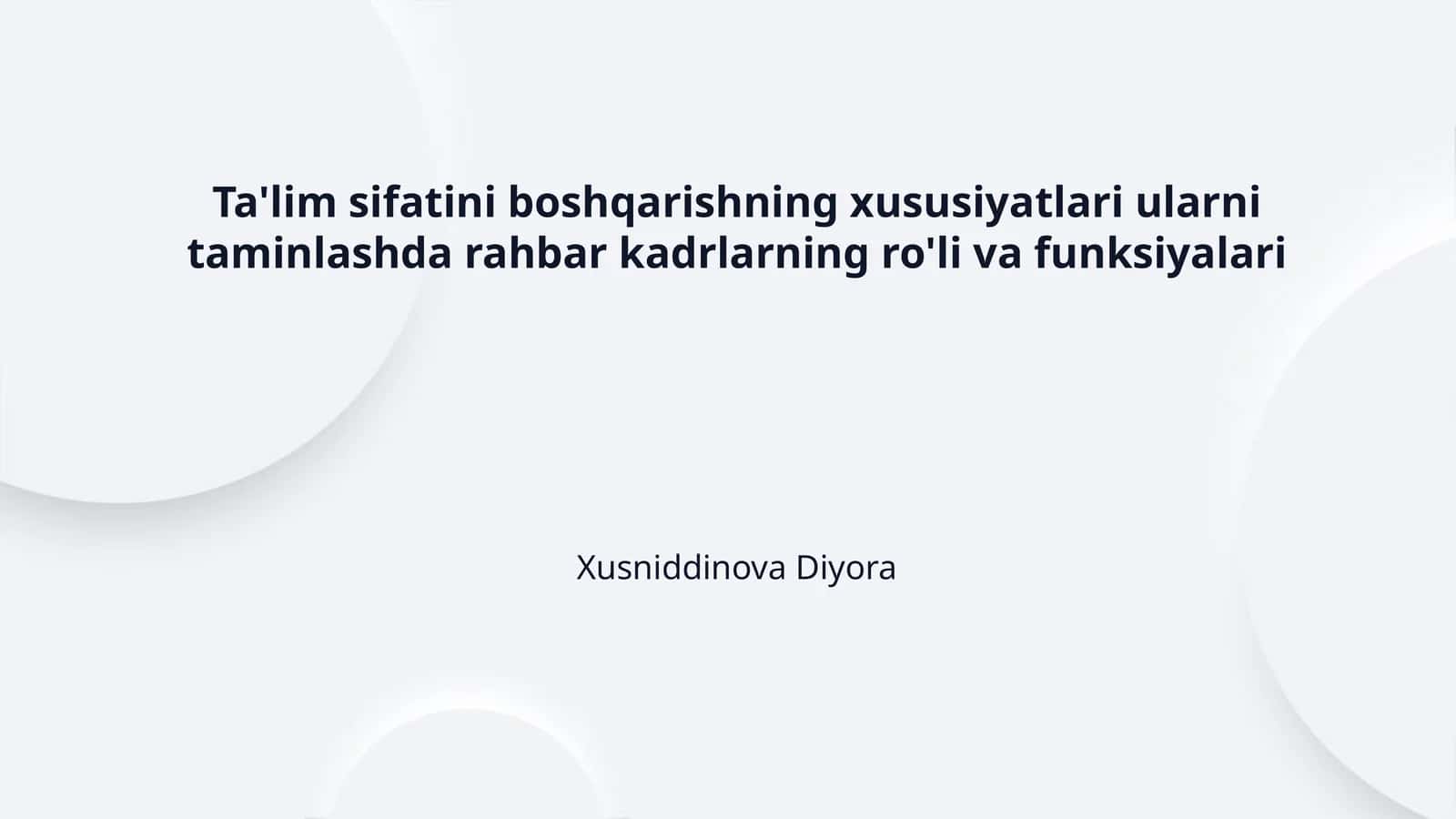 Ta'lim sifatini boshqarishning xususiyatlari ularni taminlashda rahbar kadrlarning ro'li va funksiyalari 1
