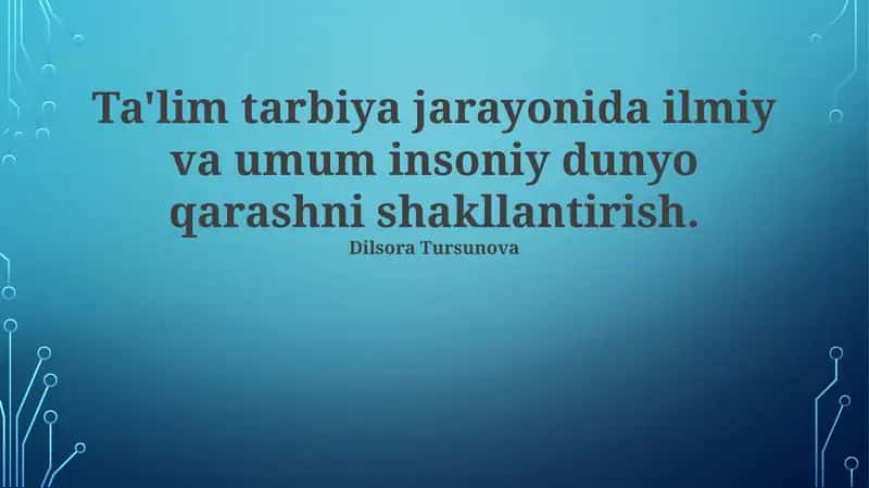 Ta'lim tarbiya jarayonida ilmiy va umum insoniy dunyo qarashni shakllantirish 1