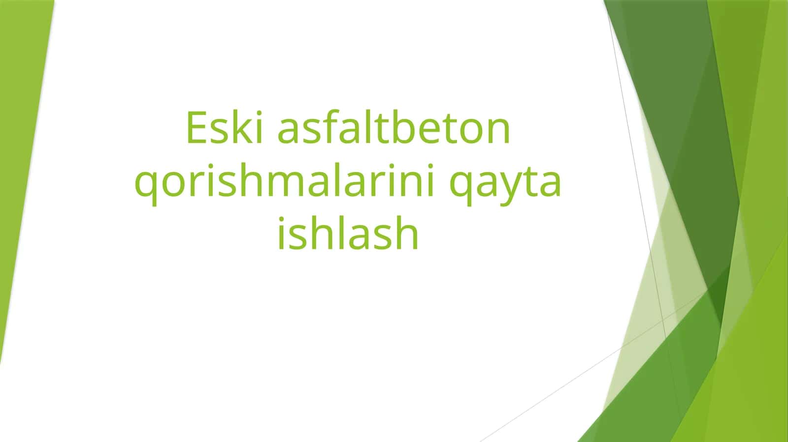 Eski asfaltbeton qorishmalarini qayta ishlash 1