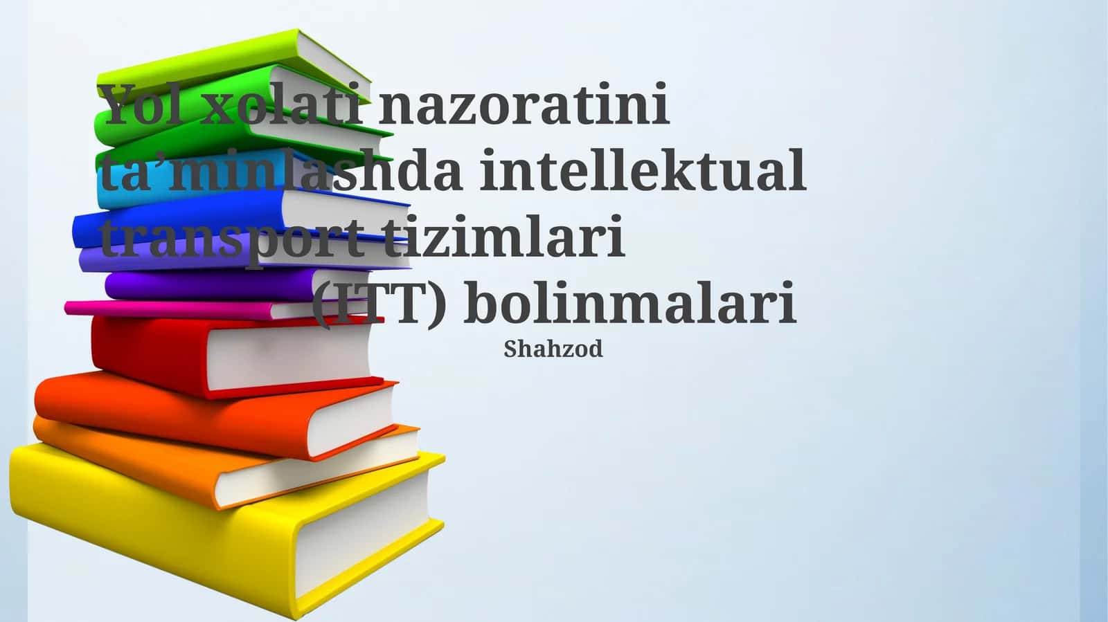 Yol xolati nazoratini ta’minlashda intellektual transport tizimlari (ITT) bolinmalari 1