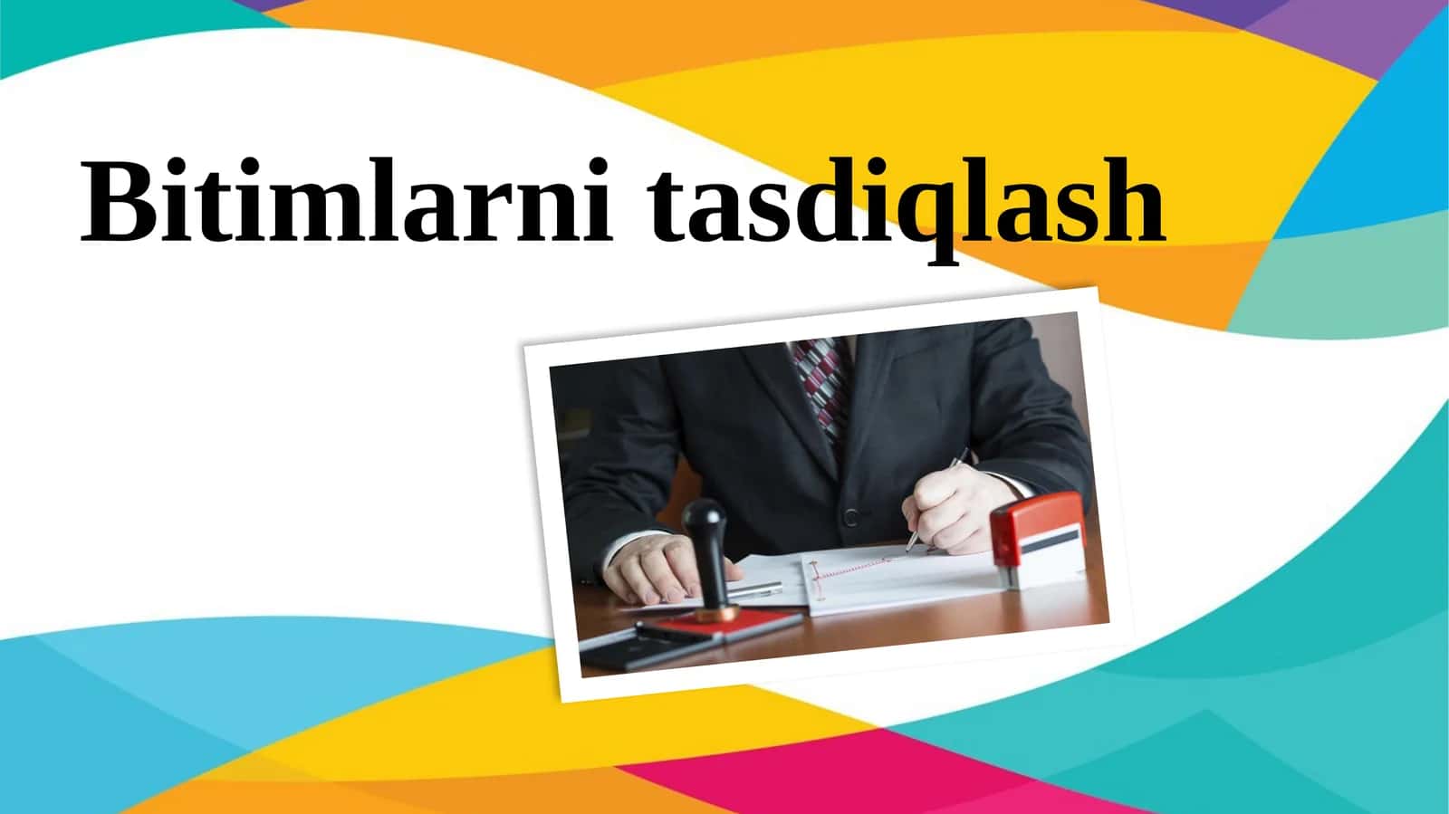 Bitimlarni tasdiqlash 1