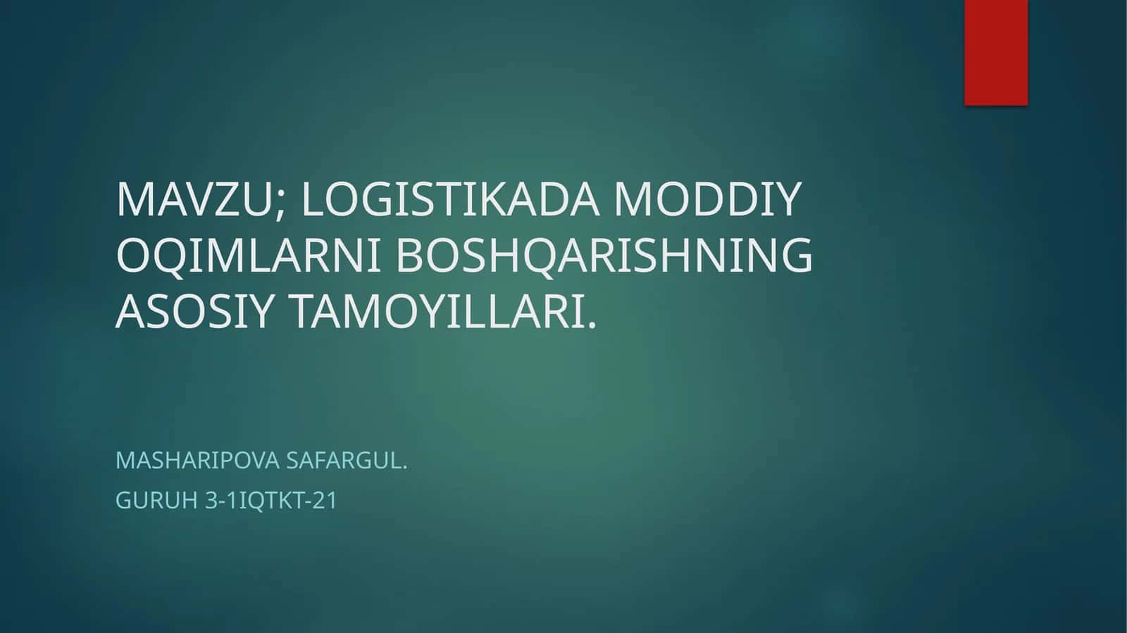 LOGISTIKADAMODDIY OQIMLARNI BOSHQARISHNING ASOSIY TAMOYILLARI 1