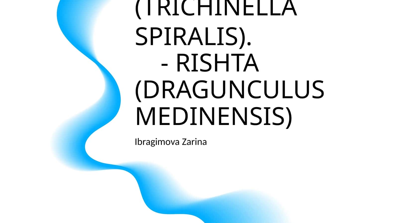 TRIXINELLA (TRICHINELLA SPIRALIS) 1