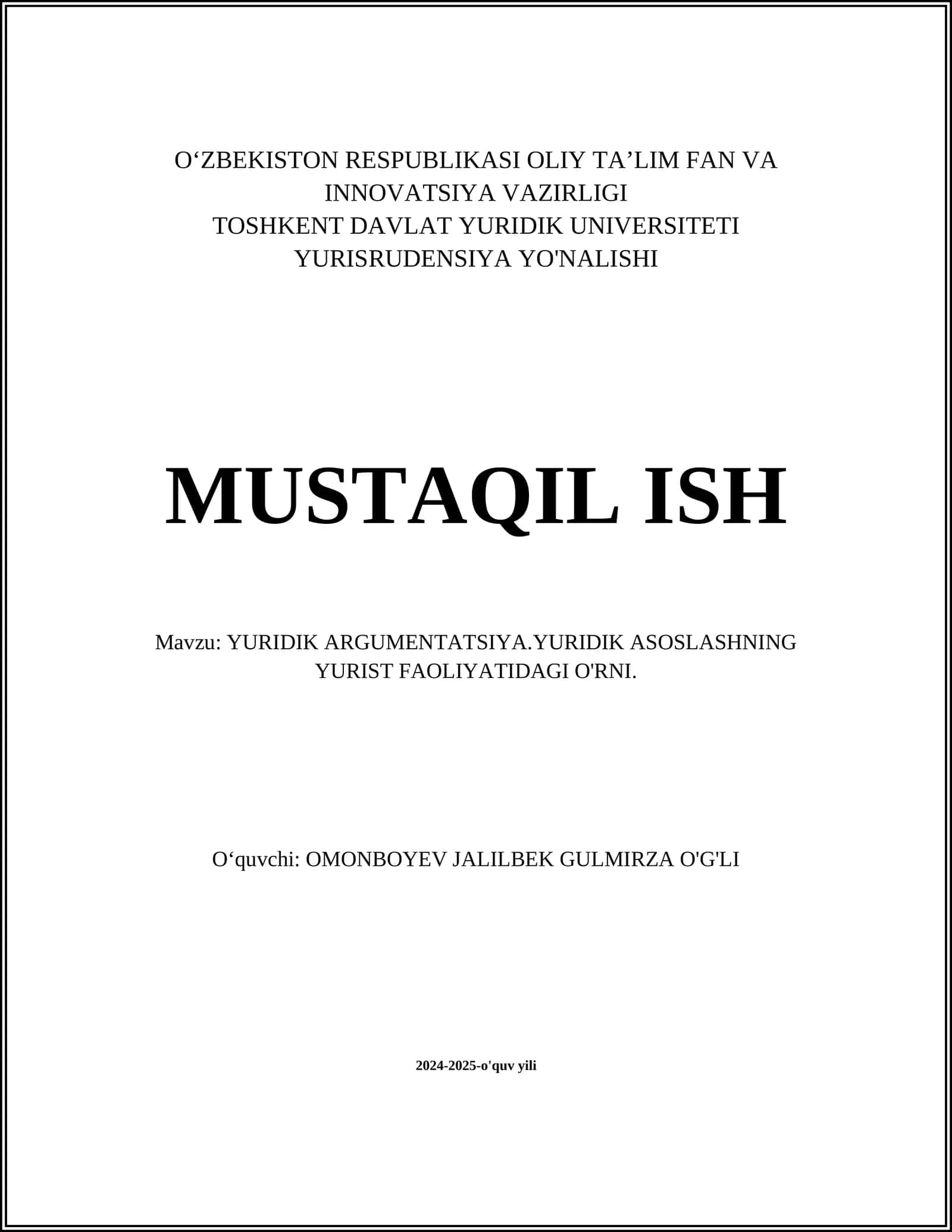 YURIDIK ARGUMENTATSIYA.YURIDIK ASOSLASHNING YURIST FAOLIYATIDAGI O'RNI 1