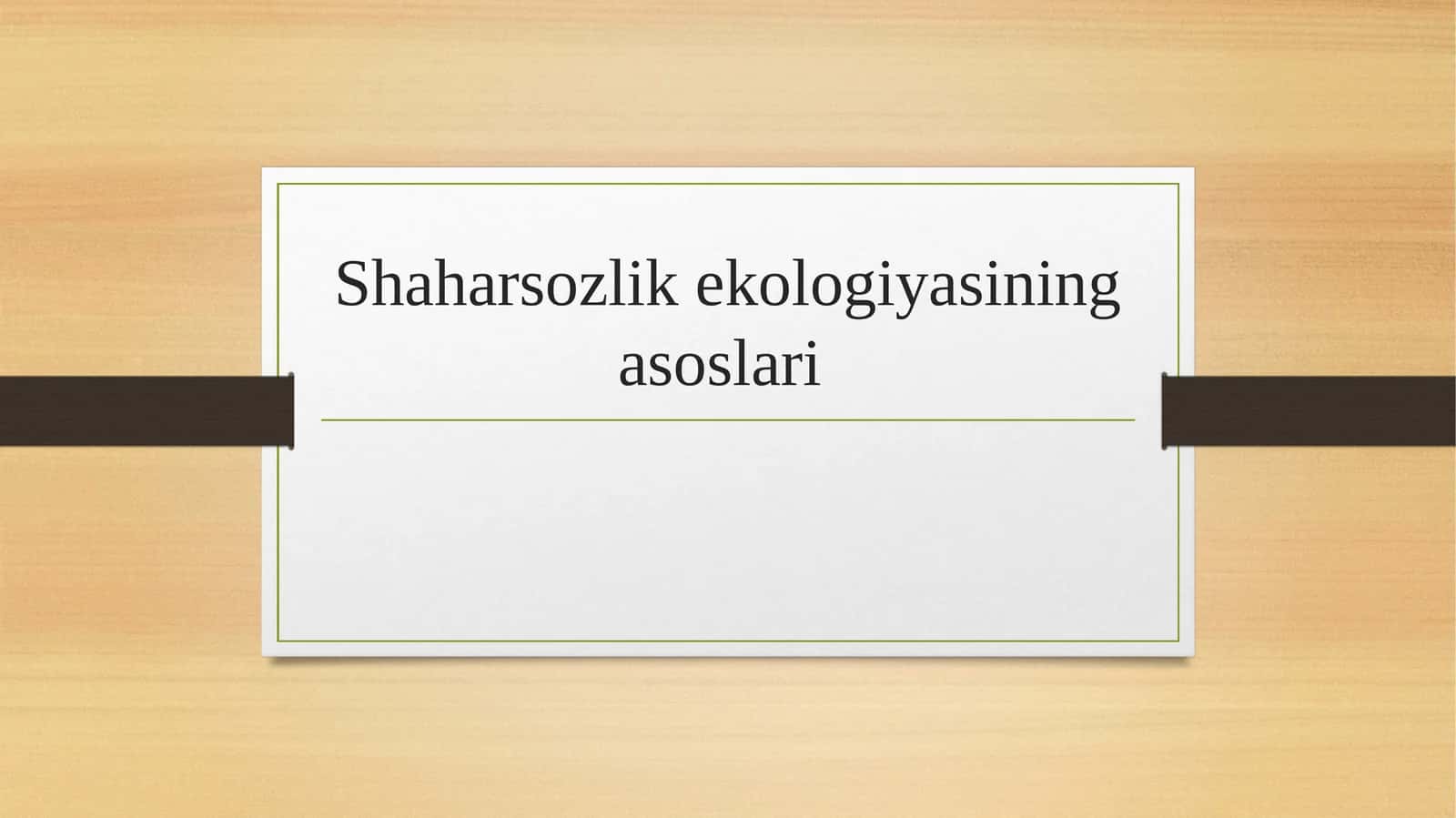Shaharsozlik ekologiyasining asoslari 1
