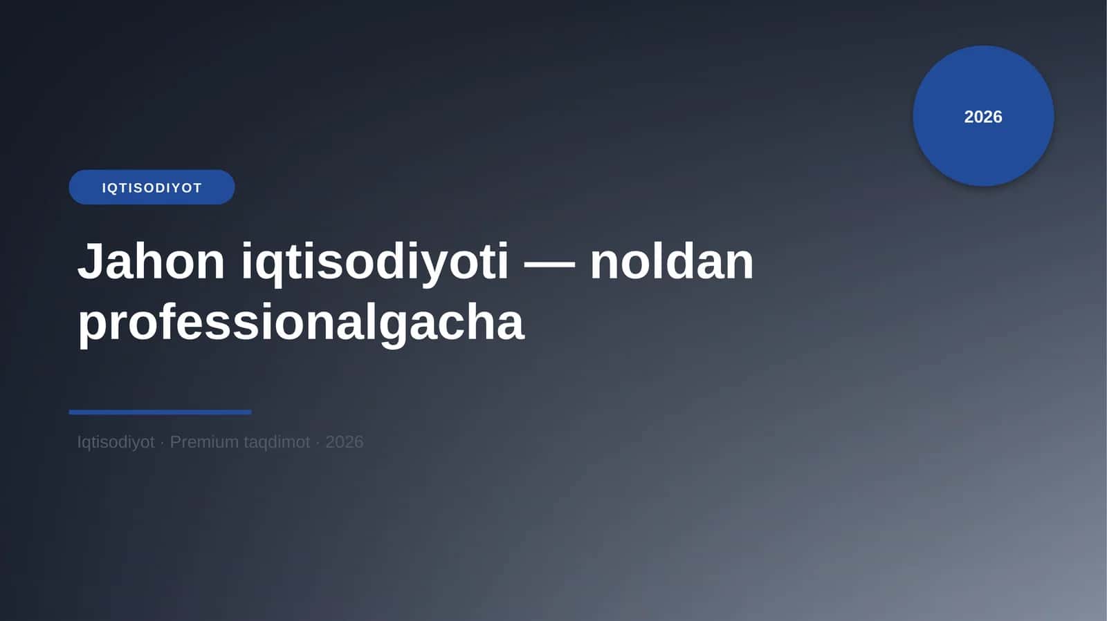 Jahon iqtisodiyoti — noldan professionalgacha 1