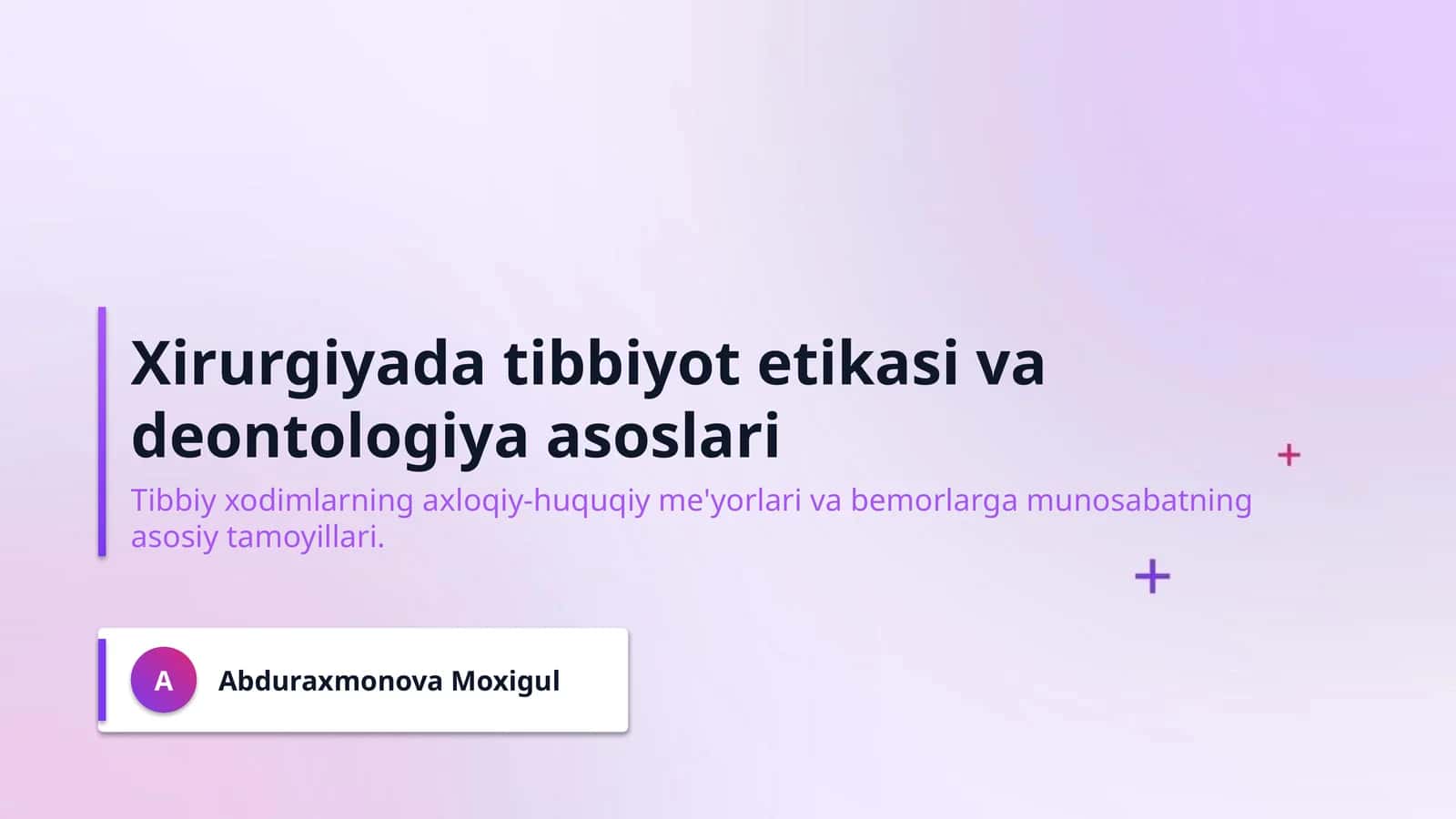 Xirurgiyada tibbiyot etikasi va deontologiya asoslari 1