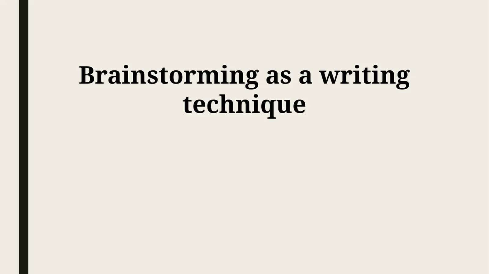 Brainstorming as a writing technique 1