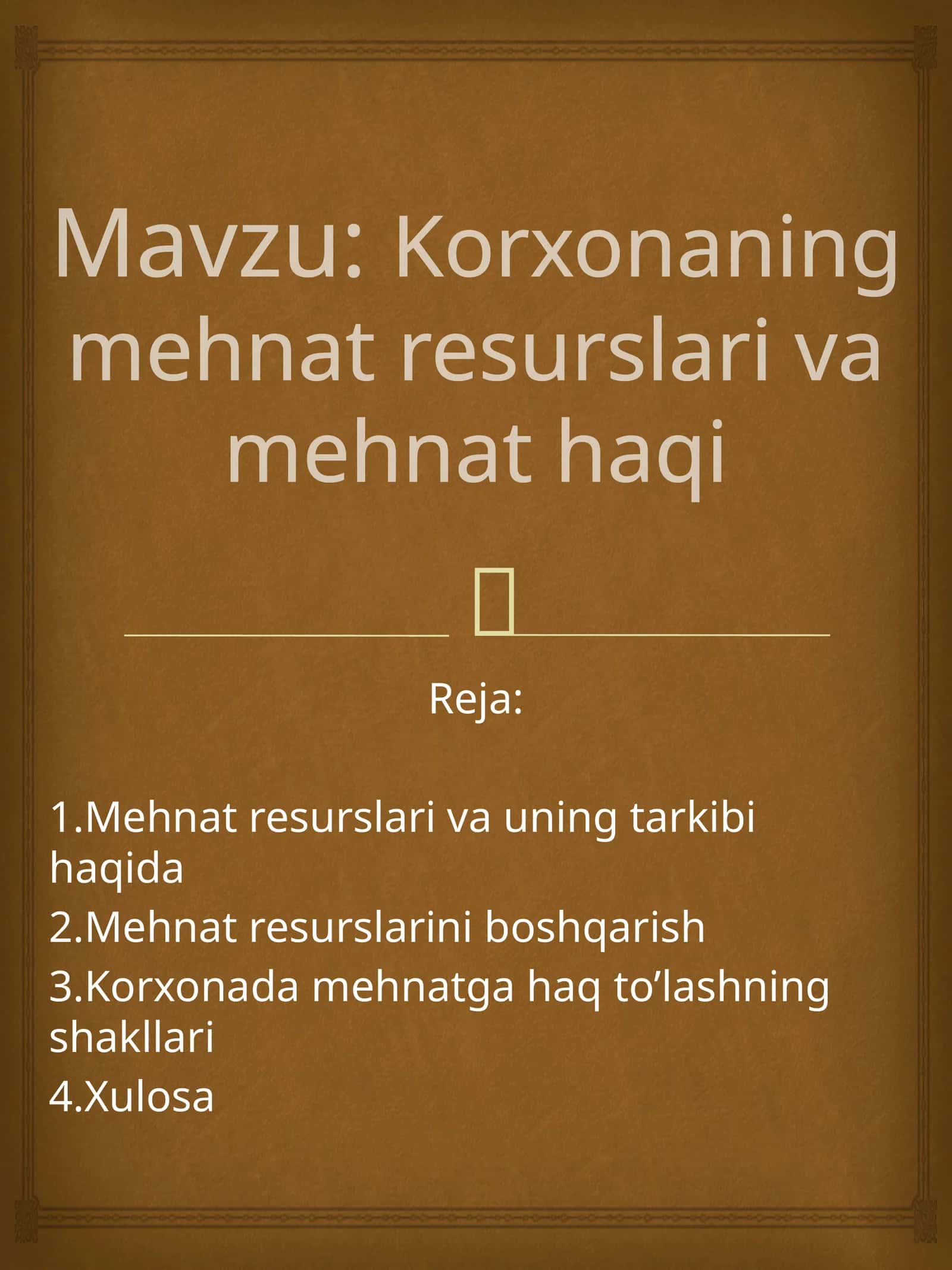 Korxonaning mehnat resurslari va mehnat haqi 1