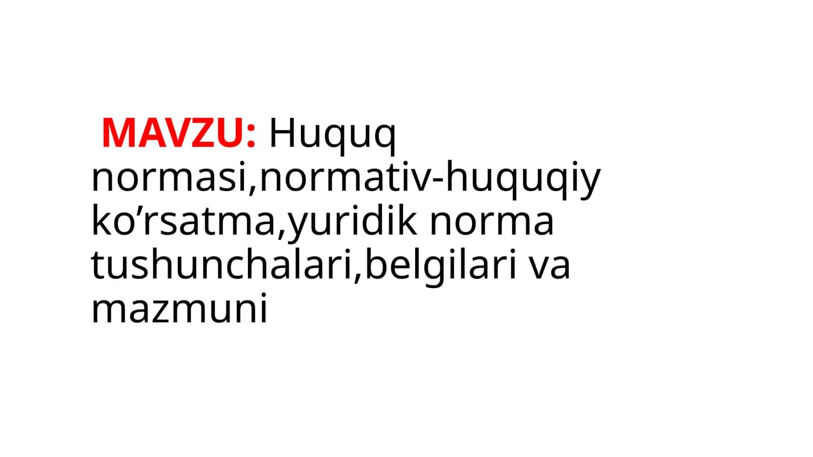 Huquq normasi,normativ-huquqiy ko’rsatma,yuridik norma tushunchalari,belgilari va mazmuni 1